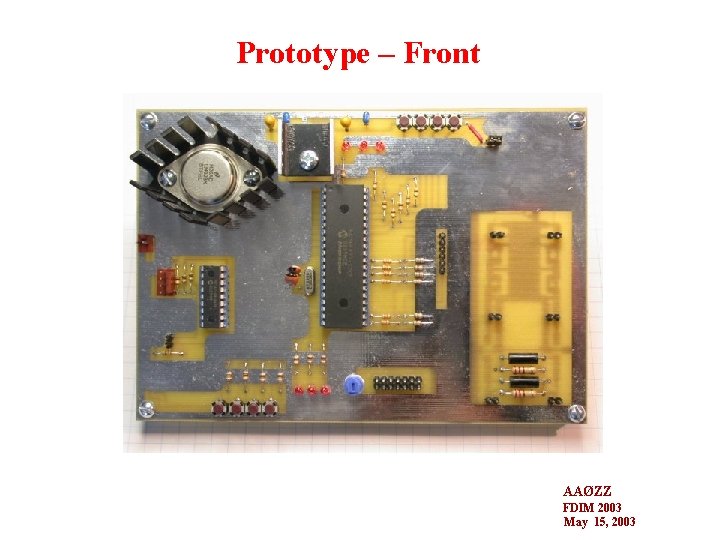 Prototype – Front AAØZZ FDIM 2003 May 15, 2003 