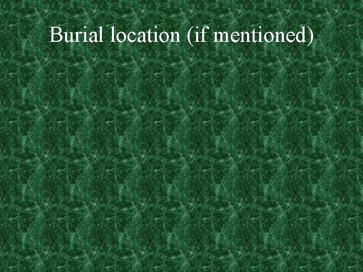 Burial location (if mentioned) 