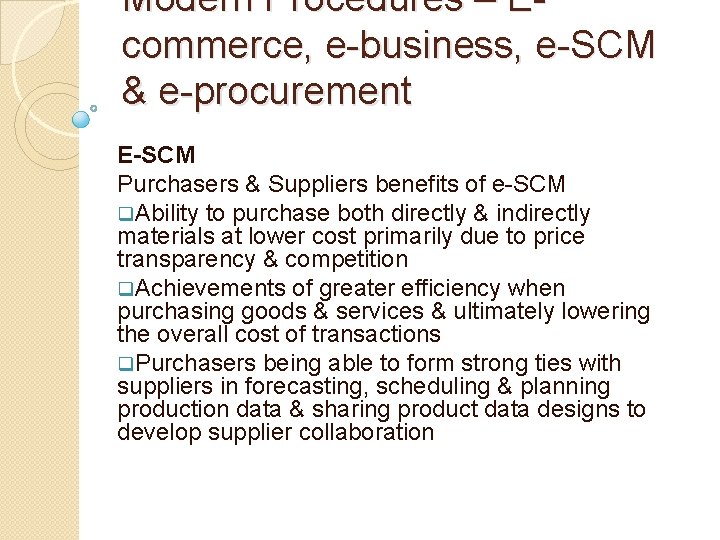 Modern Procedures – Ecommerce, e-business, e-SCM & e-procurement E-SCM Purchasers & Suppliers benefits of