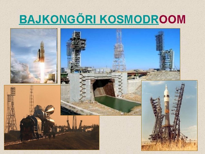 BAJKONGÕRI KOSMODROOM 