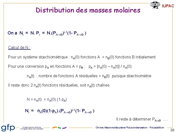 Distribution des masses molaires IUPAC On a Ni = N. Pi = N. (PA