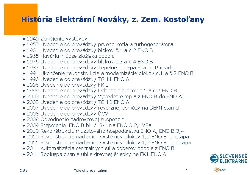  História Elektrární Nováky, z. Zem. Kostoľany • • • • • • 1949