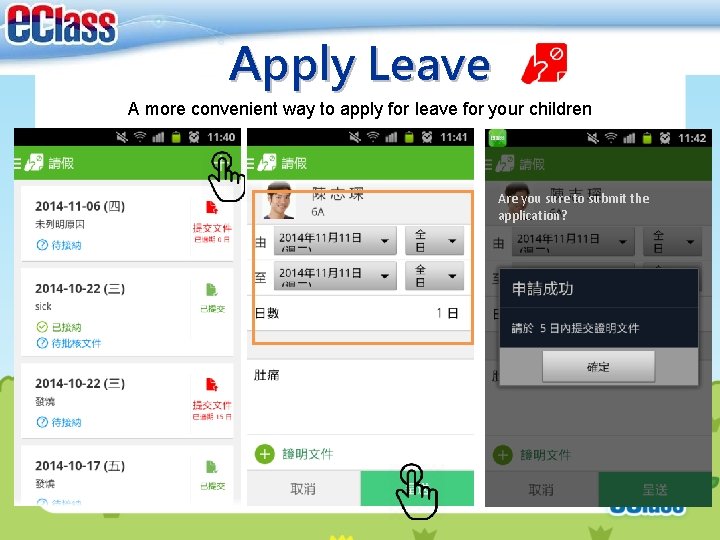 Apply Leave A more convenient way to apply for leave for your children Are