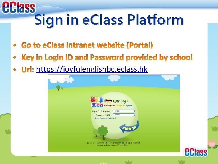 Sign in e. Class Platform https: //joyfulenglishbc. eclass. hk 