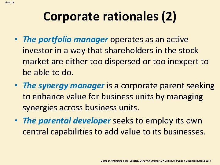Slide 7. 25 Corporate rationales (2) • The portfolio manager operates as an active