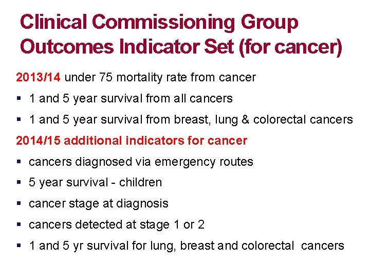 Clinical Commissioning Group Outcomes Indicator Set (for cancer) 2013/14 under 75 mortality rate from