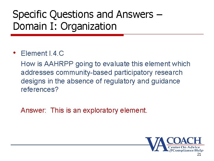 Specific Questions and Answers – Domain I: Organization • Element I. 4. C How Specific Questions and Answers – Domain I: Organization • Element I. 4. C How