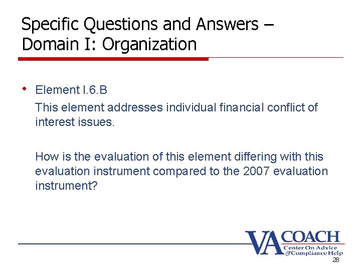 Specific Questions and Answers – Domain I: Organization • Element I. 6. B This Specific Questions and Answers – Domain I: Organization • Element I. 6. B This