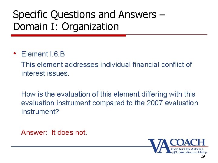 Specific Questions and Answers – Domain I: Organization • Element I. 6. B This Specific Questions and Answers – Domain I: Organization • Element I. 6. B This