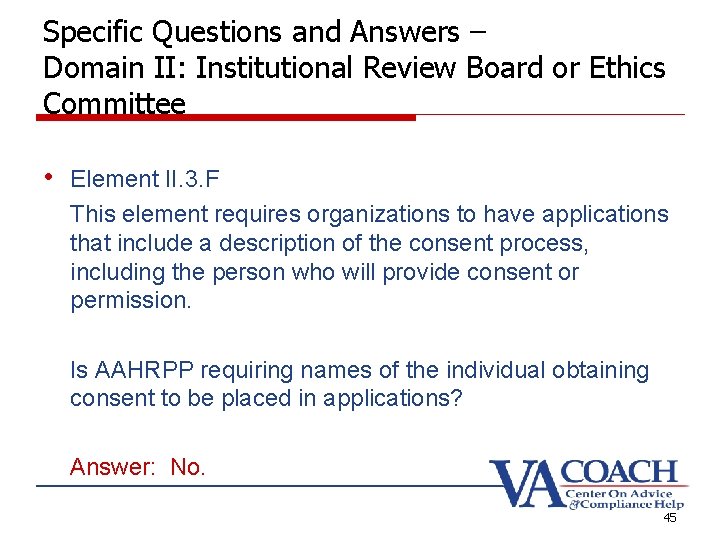 Specific Questions and Answers – Domain II: Institutional Review Board or Ethics Committee • Specific Questions and Answers – Domain II: Institutional Review Board or Ethics Committee •