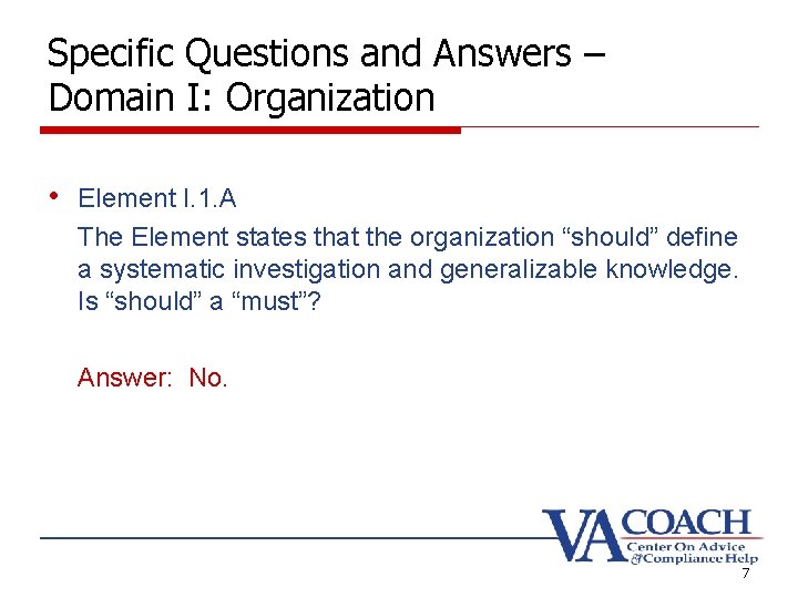 Specific Questions and Answers – Domain I: Organization • Element I. 1. A The Specific Questions and Answers – Domain I: Organization • Element I. 1. A The