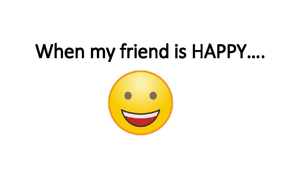 When my friend is HAPPY…. rshp. scot 