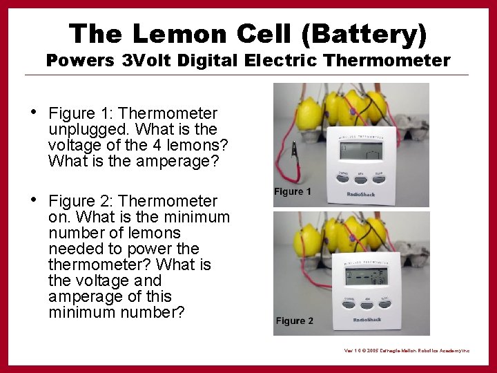The Lemon Cell (Battery) Powers 3 Volt Digital Electric Thermometer • Figure 1: Thermometer