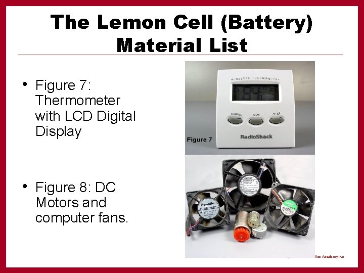 The Lemon Cell (Battery) Material List • Figure 7: Thermometer with LCD Digital Display