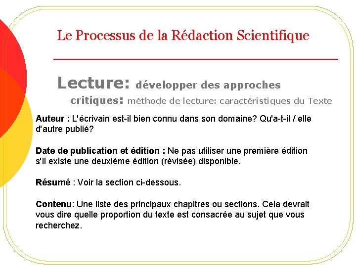 Le Processus de la Rédaction Scientifique Lecture: critiques: développer des approches méthode de lecture: