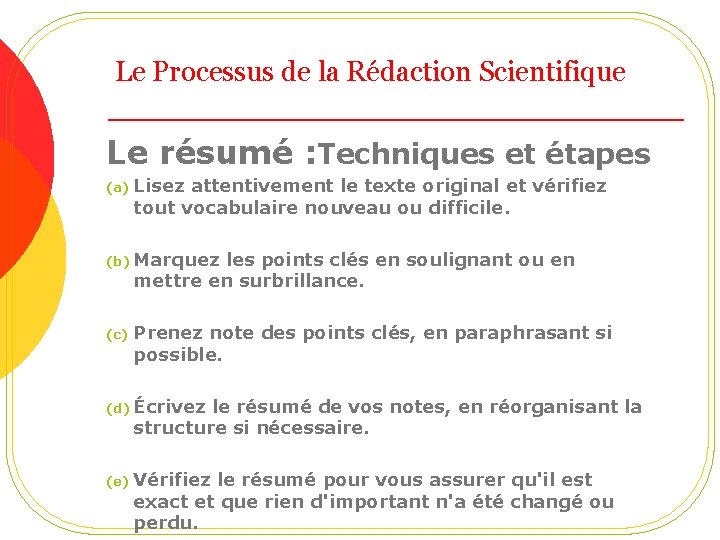 Le Processus de la Rédaction Scientifique Le résumé : Techniques et étapes (a) Lisez