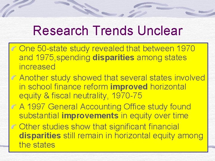 Research Trends Unclear One 50 -state study revealed that between 1970 and 1975, spending