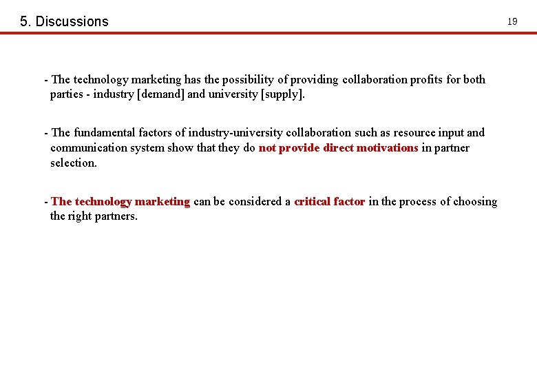 5. Discussions - The technology marketing has the possibility of providing collaboration profits for