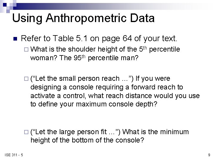 Using Anthropometric Data n Refer to Table 5. 1 on page 64 of your Using Anthropometric Data n Refer to Table 5. 1 on page 64 of your