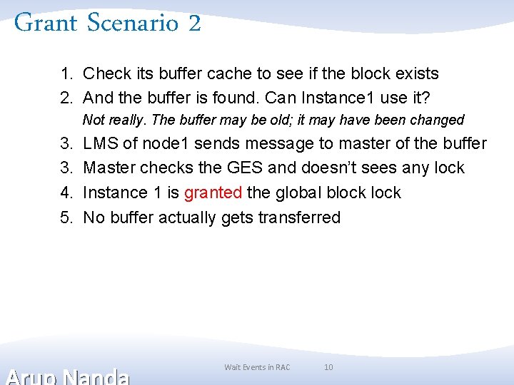 Grant Scenario 2 1. Check its buffer cache to see if the block exists Grant Scenario 2 1. Check its buffer cache to see if the block exists