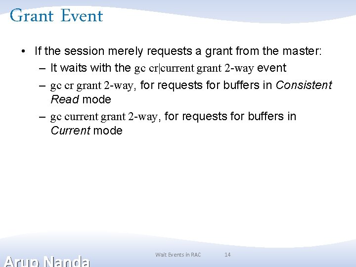 Grant Event • If the session merely requests a grant from the master: – Grant Event • If the session merely requests a grant from the master: –