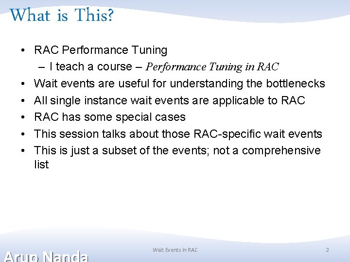 What is This? • RAC Performance Tuning – I teach a course – Performance What is This? • RAC Performance Tuning – I teach a course – Performance