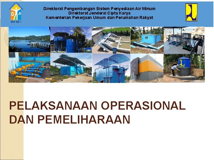 Direktorat Pengembangan Sistem Penyediaan Air Minum Direktorat Jenderal Cipta Karya Kementerian Pekerjaan Umum dan