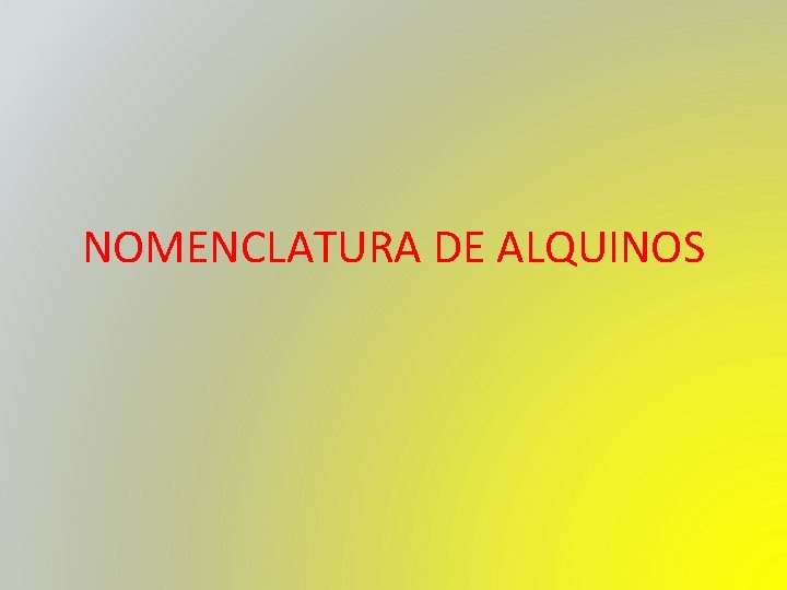 NOMENCLATURA DE ALQUINOS 