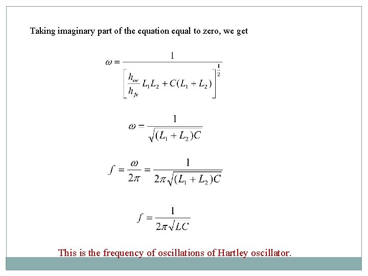 Taking imaginary part of the equation equal to zero, we get This is the