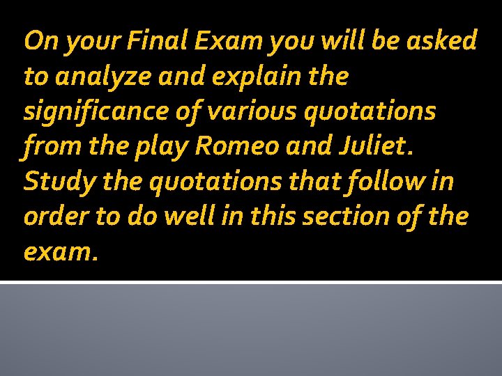 On your Final Exam you will be asked to analyze and explain the significance