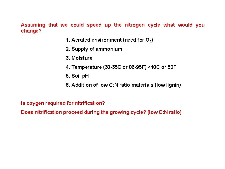 Assuming that we could speed up the nitrogen cycle what would you change? 1.
