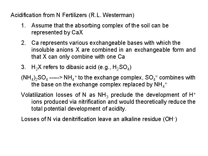 Acidification from N Fertilizers (R. L. Westerman) 1. Assume that the absorbing complex of