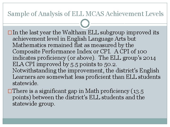 Sample of Analysis of ELL MCAS Achievement Levels �In the last year the Waltham