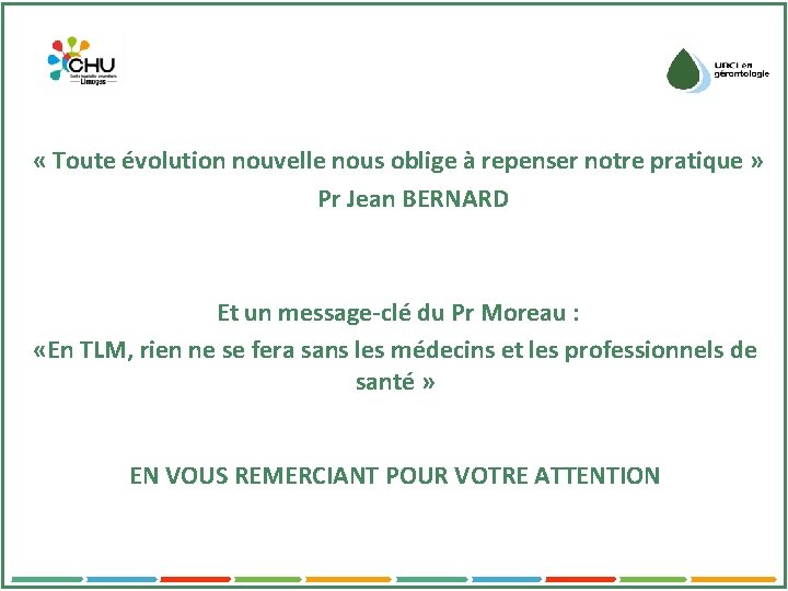  « Toute évolution nouvelle nous oblige à repenser notre pratique » Pr Jean