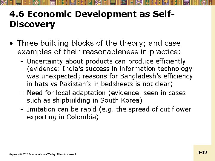 4. 6 Economic Development as Self. Discovery • Three building blocks of theory; and