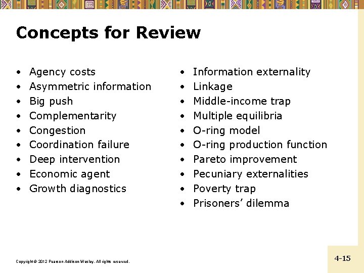 Concepts for Review • • • Agency costs Asymmetric information Big push Complementarity Congestion
