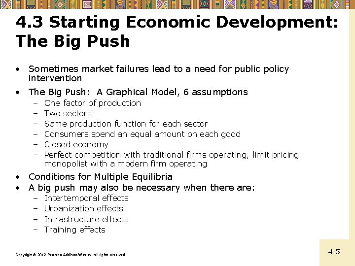 4. 3 Starting Economic Development: The Big Push • Sometimes market failures lead to