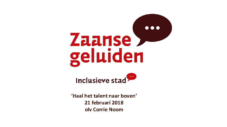 ‘Haal het talent naar boven’ 21 februari 2018 olv Corrie Noom 