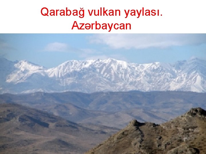 Qarabağ vulkan yaylası. Azərbaycan Qarabağ vulkan yaylası. Azərbaycan