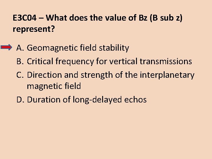 E 3 C 04 – What does the value of Bz (B sub z)