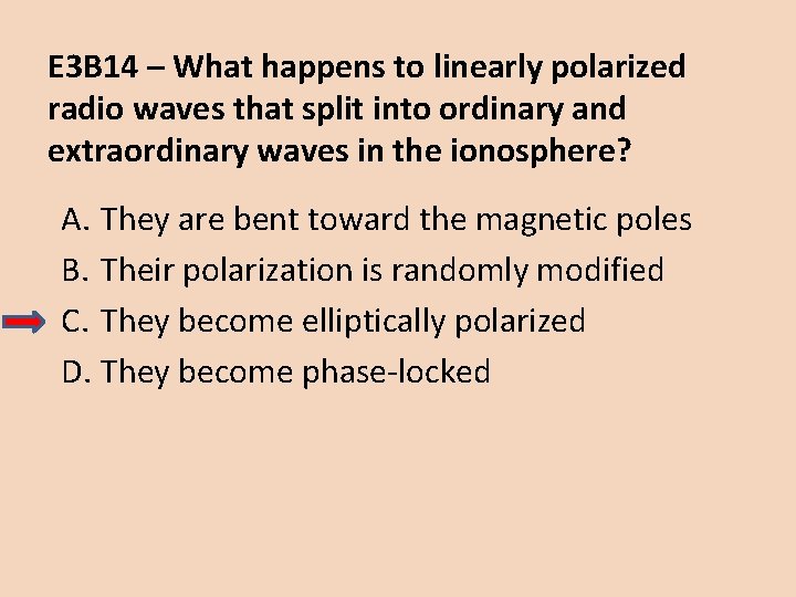E 3 B 14 – What happens to linearly polarized radio waves that split