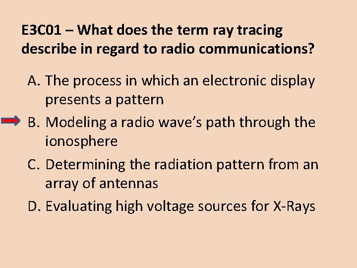 E 3 C 01 – What does the term ray tracing describe in regard