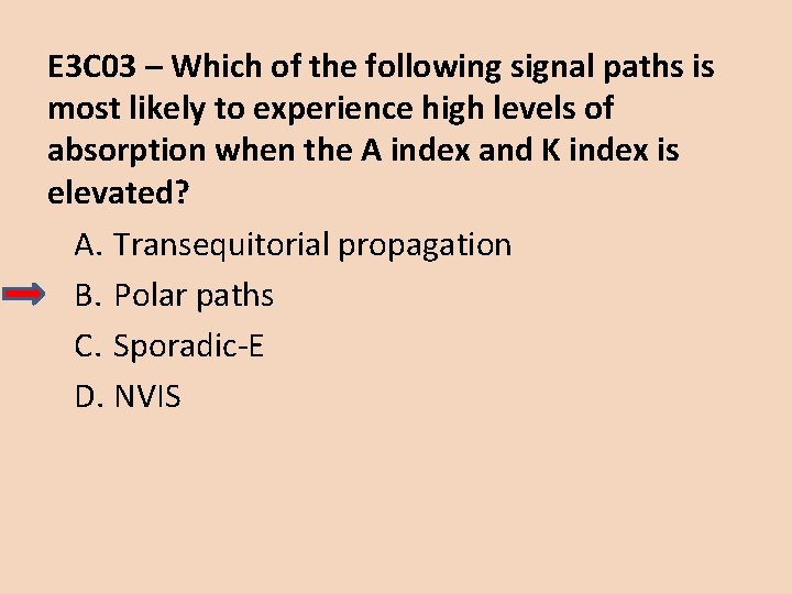 E 3 C 03 – Which of the following signal paths is most likely