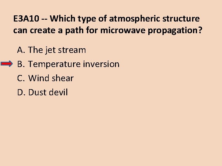 E 3 A 10 -- Which type of atmospheric structure can create a path