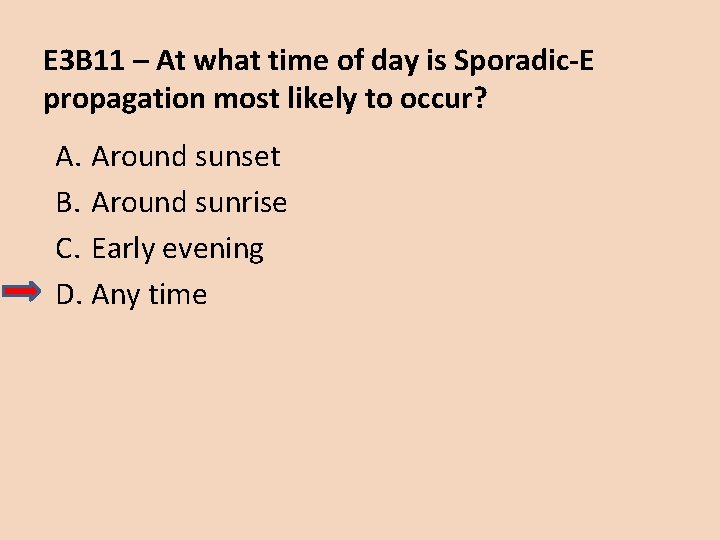 E 3 B 11 – At what time of day is Sporadic-E propagation most