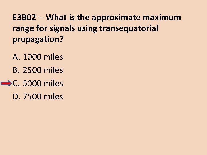 E 3 B 02 -- What is the approximate maximum range for signals using