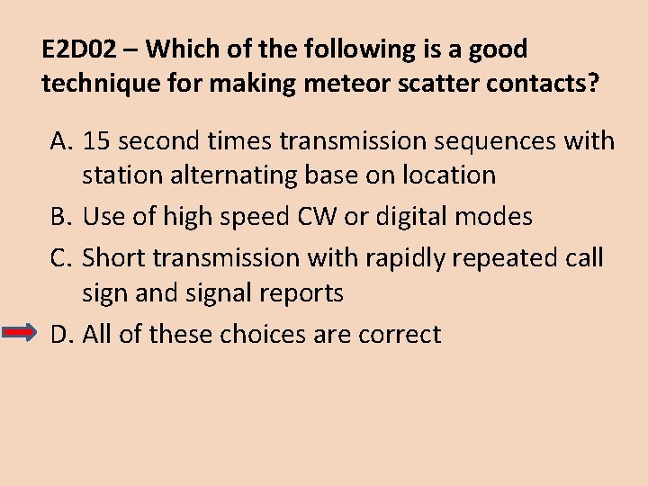 E 2 D 02 – Which of the following is a good technique for