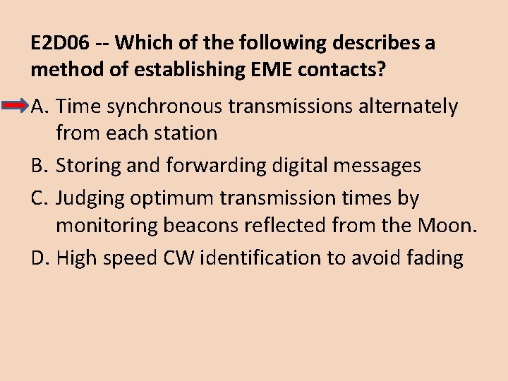 E 2 D 06 -- Which of the following describes a method of establishing