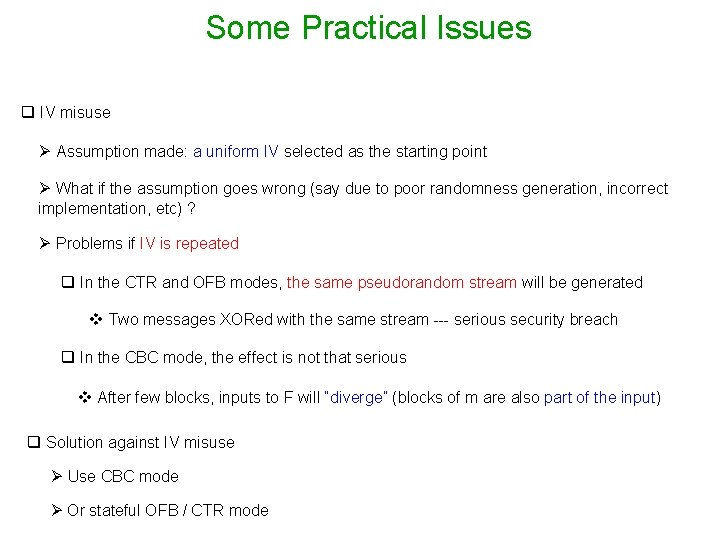 Some Practical Issues q IV misuse Ø Assumption made: a uniform IV selected as