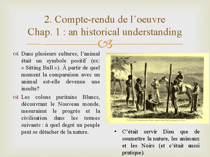 2. Compte-rendu de l’oeuvre Chap. 1 : an historical understanding Dans plusieurs cultures, l’animal